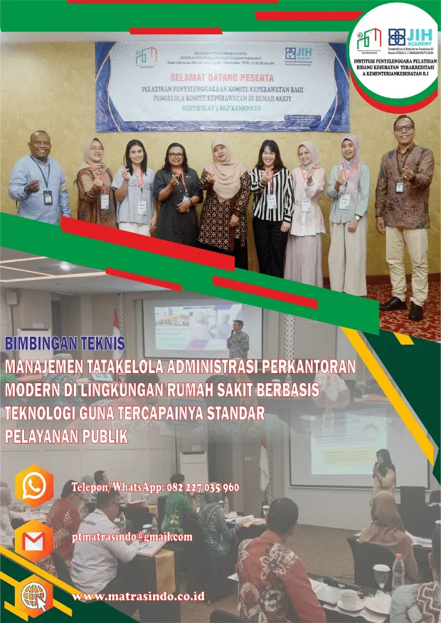 Bimbingan Teknis Manajemen Tatakelola Administrasi Perkantoran Modern di Lingkungan Rumah Sakit Berbasis Teknologi Guna Tercapainya Standar Pelayanan Publik