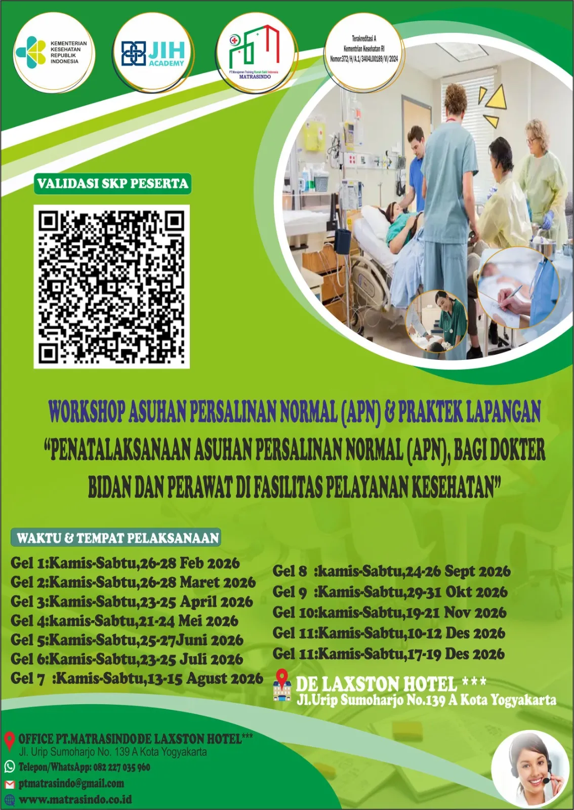 WORKSHOP ASUHAN PERSALINAN NORMAL (APN) & PRAKTEK LAPANGAN “PENATALAKSANAAN ASUHAN PERSALINAN NORMAL (APN), BAGI DOKTER BIDAN DAN PERAWAT DI FASILITAS PELAYANAN KESEHATAN” (SERTIFIKAT BER SKP KEMENKES R.I)