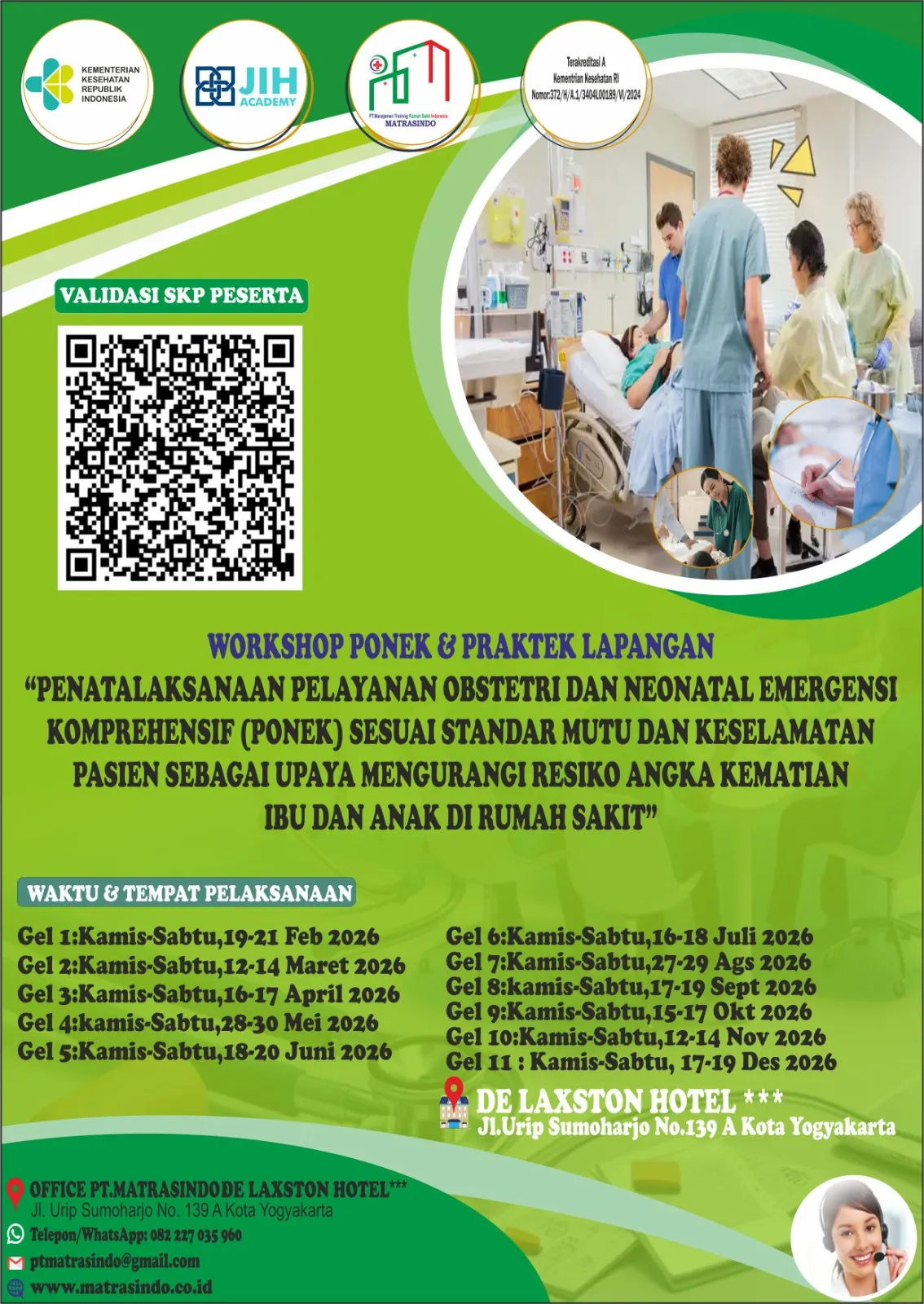 WORKSHOP PONEK & PRAKTEK LAPANGAN PENATALAKSANAAN PELAYANAN OBSTETRI DAN NEONATAL EMERGENSI KOMPREHENSIF (PONEK) SESUAI STANDAR MUTU DAN KESELAMATAN PASIEN SEBAGAI UPAYA MENGURANGI RESIKO ANGKA KEMATIAN IBU DAN ANAK DI RUMAH SAKIT (SERTIFIKAT BER SKP KEMENKES R.I)